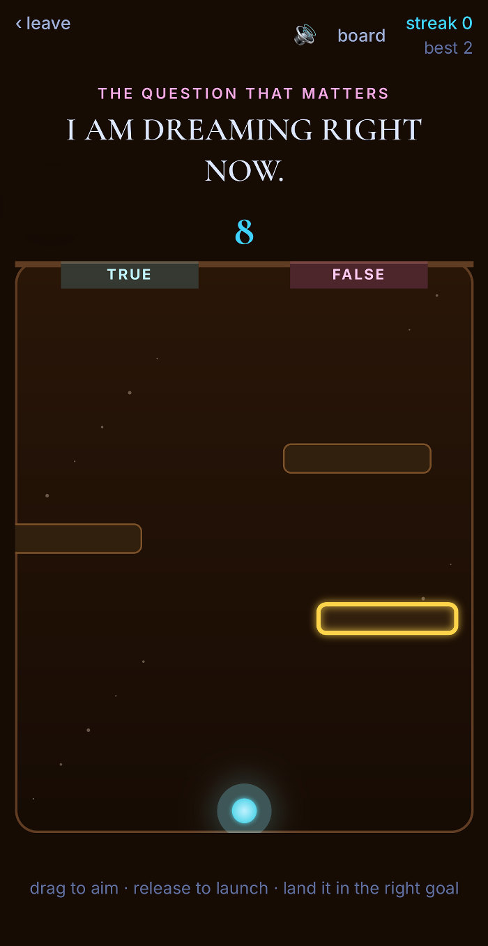 The Awake? reality-check game — a glowing orb arcing toward a TRUE or FALSE goal