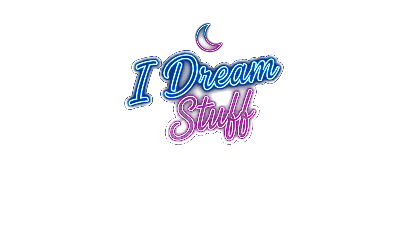 I Dream Stuff